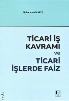 Ticari İş Kavramı ve Ticari İşlerde Faiz