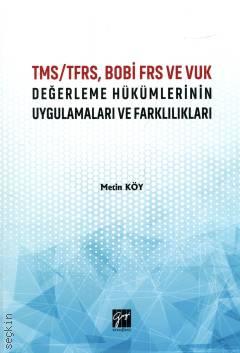 TMS/TFRS, BOBİ FRS ve VUK Değerleme Hükümlerinin Uygulamaları ve Farklılıkları