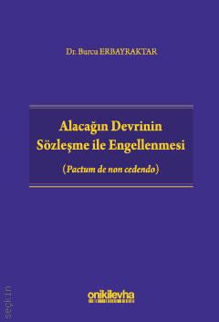 Alacağın Devrinin Sözleşme ile Engellenmesi
