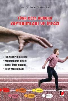 Türk Ceza Hukuku Yaptırımlar ve İnfazı