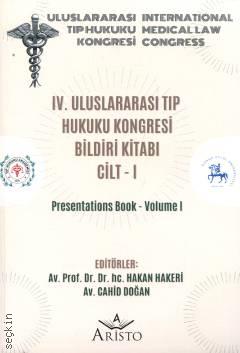 IV. Uluslararası Tıp Hukuku Kongresi Cilt – I