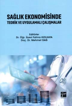Sağlık Ekonomisinde Teorik ve Uygulamalı Çalışmalar