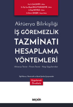 Aktüerya Bilirkişiliği ¦ İş Göremezlik Tazminatı Hesaplama Yöntemleri