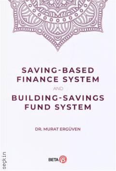 Saving – Based Finance System and Building – Savings Fund System