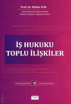 İş Hukuku Toplu İlişkiler