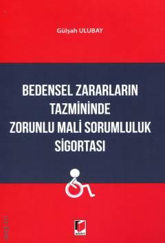 Bedensel Zararların Tazmininde Zorunlu Mali Sorumluluk Sigortası