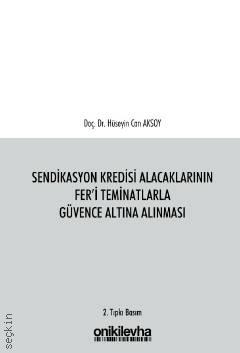 Sendikasyon Kredisi Alacaklarının Fer'i Teminatlarla Güvence Altına Alınması