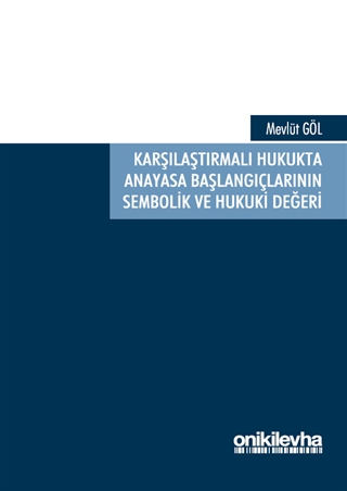 Anayasa Başlangıçlarının Sembolik ve Hukuki Değeri