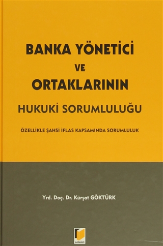 Banka Yönetici ve Ortaklarının Hukuki Sorumluluğu
