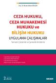 Ceza Hukuku, Ceza Muhakemesi Hukuku ve Bilişim Hukuku Uygulama Çalışmaları