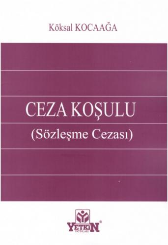 Ceza Koşulu (Sözleşme Cezası)