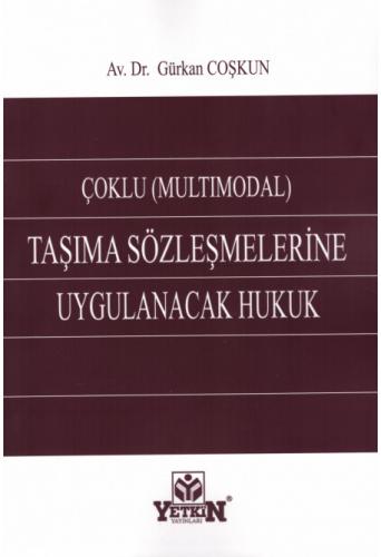 Çoklu (Multimodal) Taşıma Sözleşmelerine Uygulanacak Hukuk