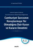 Cumhuriyet Savcısının Kovuşturmaya Yer Olmadığına Dair Kararı ve Kararın Denetimi