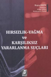 Hırsızlık – Yağma ve Karşılıksız Yararlanma Suçları