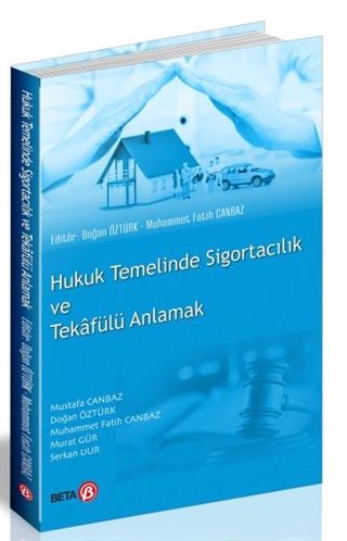 Hukuk Temelinde Sigortacılık ve Tekafülü Anlamak