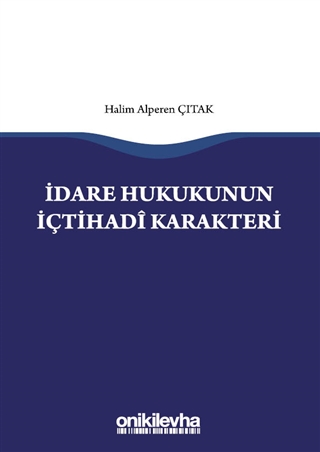 İdare Hukukunun İçtihadî Karakteri