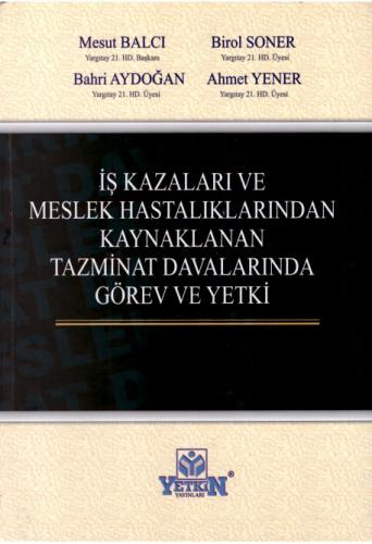 İş Kazaları ve Meslek Hastalıklarından Kaynaklanan Tazminat Davalarında Görev ve Yetki