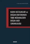 Kadın Hastalıkları ve Doğum Doktorunun Tıbbi Müdahaleden Doğan Akdi Sorumluluğu