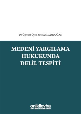 Medeni Yargılama Hukukunda Delil Tespiti