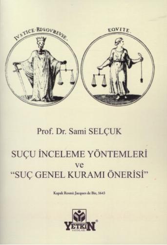 Suçu İnceleme Yöntemleri ve Suç Genel Kuramı Önerisi