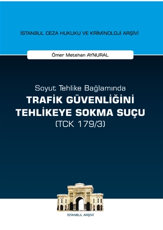 Trafik Güvenliğini Tehlikeye Sokma Suçu