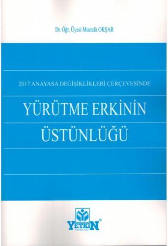 Yürütme Erkinin Üstünlüğü